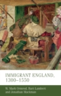 Image for Immigrant England, 1300-1550