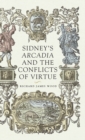 Image for Sidney’S Arcadia and the Conflicts of Virtue
