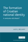 Image for The formation of Croatian national identity