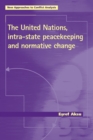 Image for The United Nations, intra-state peacekeeping and normative change