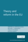 Image for Theory and Reform in the European Union
