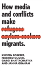 Image for How media and conflicts make migrants