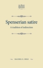 Image for Spenserian satire  : a tradition of indirection