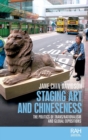 Image for Staging Art and Chineseness : The Politics of TRANS/Nationalism and Global Expositions