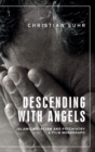 Image for Descending with angels  : islamic exorcism and psychiatry