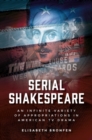 Image for Serial Shakespeare  : an infinite variety of appropriations in American TV drama