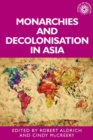 Image for Monarchies and decolonisation in Asia