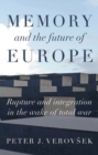 Image for Memory and the Future of Europe