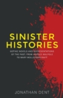 Image for Sinister histories  : Gothic novels and representations of the past, from Horace Walpole to Mary Wollstonecraft