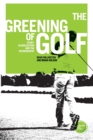 Image for The greening of golf  : sport, globalization and the environment