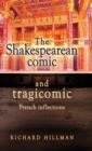 Image for The Shakespearean Comic and Tragicomic
