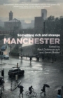 Image for Manchester  : something rich and strange