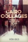 Image for Cairo Collages: Everyday Life Practices After the Event