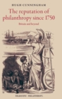Image for The reputation of philanthropy since 1750  : Britain and beyond