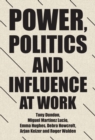 Image for Power, politics and influence at work