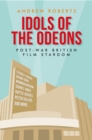 Image for Idols of the Odeons  : post-war British film stardom