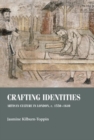 Image for Crafting identities  : artisan culture in London, c. 1550-1640