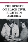 Image for The Debate on Black Civil Rights in America
