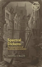 Image for Spectral Dickens  : the uncanny forms of novelistic characterization