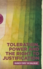 Image for Toleration, power and the right to justification: Rainer Forst in dialogue