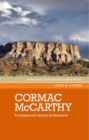 Image for Cormac McCarthy: a complexity theory of literature