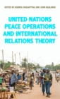 Image for United Nations peace operations and International Relations theory