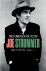 Image for The Punk Rock Politics of Joe Strummer