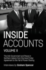 Image for Inside accountsVolume II,: The Irish government and peace in Northern Ireland, from the Good Friday Agreement to the fall of power-sharing