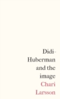 Image for Didi-Huberman and the Image