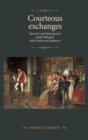 Image for Courteous exchanges  : Spenser&#39;s and Shakespeare&#39;s gentle dialogues with readers and audiences