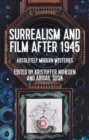 Image for Surrealism and film after 1945  : absolutely modern mysteries