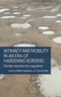 Image for Intimacy and mobility in the era of hardening borders  : gender, reproduction, regulation