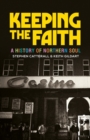 Image for Keeping the Faith: A History of Northern Soul