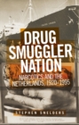 Image for Drug Smuggler Nation: Narcotics and the Netherlands, 1920-1995