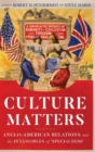 Image for Culture matters  : Anglo-American relations and the intangibles of &#39;specialness&#39;