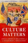 Image for Culture Matters: Anglo-American Relations and the Intangibles of &#39;Specialness&#39;