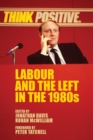 Image for Labour and the left in the 1980s