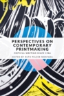 Image for Perspectives on Contemporary Printmaking: Critical Writing Since 1986