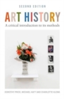 Image for Art History : A Critical Introduction to its Methods: 2nd Edition