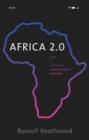 Image for Africa 2.0  : inside a continent&#39;s communications revolution