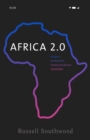 Image for Africa 2.0  : inside a continent&#39;s communications revolution