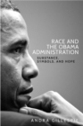 Image for Race and the Obama Administration: Substance, Symbols and Hope