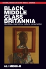Image for Black middle-class Britannia  : identities, repertoires, cultural consumption