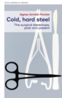 Image for Cold, hard steel  : the myth of the modern surgeon