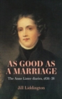 Image for As good as a marriage  : the Anne Lister diaries 1836-38