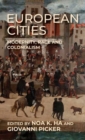 Image for European cities  : modernity, race and colonialism