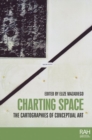 Image for Charting space  : the cartographies of conceptual art