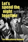 Image for Let&#39;s spend the night together  : sex, pop music and British youth culture, 1950s-80s