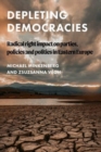 Image for Depleting democracies  : radical right impact on parties, policies, and polities in Eastern Europe