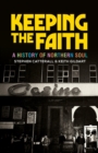 Image for Keeping the faith  : a history of Northern Soul